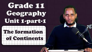 Grade 11 Geography unit 1 The Formation of Continents part 1 [upl. by Haimaj]