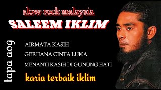 Saleem iklim full album Slow rock malaysia [upl. by Sherwood]