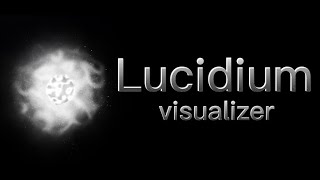 RExr Lucidium audio Visualizer [upl. by Marou]