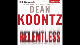 Full Audiobook RELENTLESS by Dean KoontzNarrated by Dan John Miller [upl. by Lati]