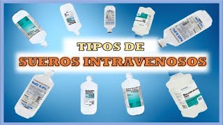 Aprende tipos de SUEROS intravenosos  ¿Cuándo se usan [upl. by Gray]