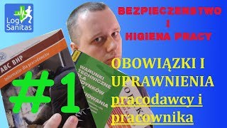 Obowiązki i uprawnienia pracodawcy i pracownika  Odcinek 1 BHP  LogSanitas [upl. by Anadroj]