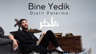 Djalil Palermo  Bine Yedik Album M’lakher  Track 16 [upl. by Vocaay]