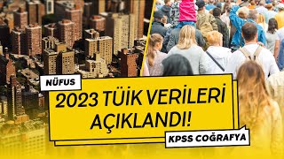 2023 TÜİK NÜFUS VERİLERİ AÇIKLANDI  KPSS COĞRAFYA [upl. by Castor]