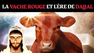 LA VACHE ROUGE MARQUE LÈRE DE DAJJAL POUR LISR4ËL [upl. by Lobel]