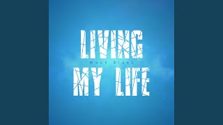 Living My Life [upl. by Hayilaa968]