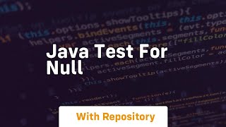 java test for null [upl. by Myrna]