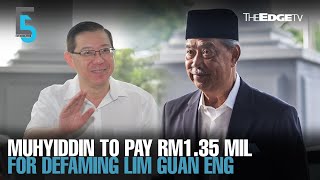 EVENING 5 Muhyiddin ordered to pay RM135 mil in damages to Guan Eng [upl. by Dweck670]