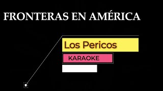 FRONTERAS EN AMERICA Los Pericos Karaoke [upl. by Attiuqaj130]