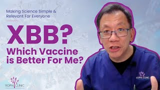 Bivalent Covid Vaccine  Which One is Better  Dr Leong Hoe Nam  The Rophi Clinic [upl. by Bucher]