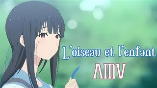 Loiseau et lenfant ♫ French AMV  Paroles [upl. by Virnelli]