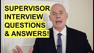 SUPERVISOR Interview Questions and ANSWERS How to PASS your Supervisor Interview [upl. by Cinom]