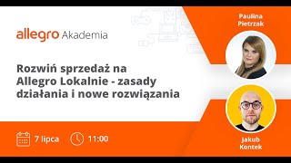 Zapis webinaru Rozwiń sprzedaż na Allegro Lokalnie  zasady działania i nowe rozwiązania [upl. by Rus]