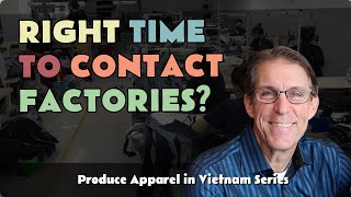 When is the Right Time to Contact Factories in Vietnam [upl. by Ruzich]