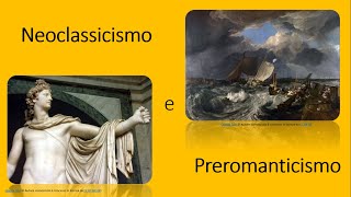 Neoclassicismo e Preromanticismo [upl. by Nosduj137]