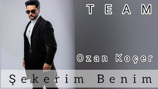 Ozan Koçer  Şekerim Benim Team Remix [upl. by Atirahs858]