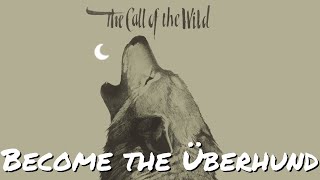 The Call of the Wild  Book Review  Become the Überhund [upl. by Nywra]