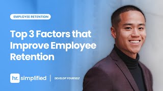 Top 3 Factors That Improve Employee Retention  HRSimplified HR Software [upl. by Kealey609]