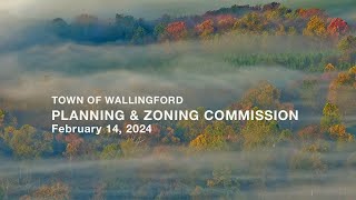 Planning amp Zoning Commission  Regular Meeting  Wednesday February 14 2024 [upl. by Nalloh578]