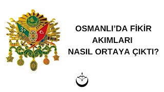 Osmanlıda Fikir Akımları Nasıl Ortaya Çıktı [upl. by Garbe]