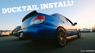 DUCKTAIL INSTALL ON MY SUBARU WRX [upl. by Renaldo759]