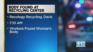 Womans body found at Davis recycling center [upl. by Eiro]