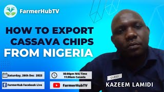 How to Export Cassava chips from Nigeria  ReLunched [upl. by Kern]