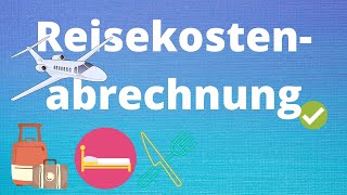 Reisekostenabrechnung einfach erklärt  Beispiel [upl. by Eahs]