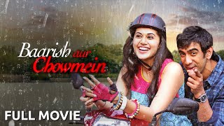 BAARISH AUR CHOWMEIN  FULL MOVIE  TAAPSEE PANNU AMIT SADH [upl. by Rebak266]