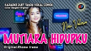 Mutiara Hidupku Karaoke Duet Tanpa Vokal Cowok Rhoma Irama Cover Nuri Valeria [upl. by Westphal]