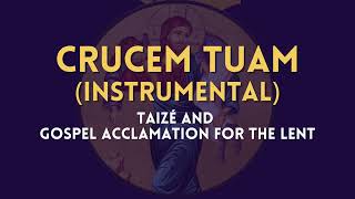 Crucem Tuam Instrumental Taizé and Lent [upl. by Enelyad]