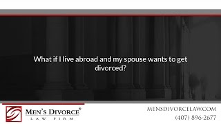 What if I live abroad and my spouse wants to get divorced [upl. by Oiralih]