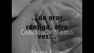 Cancion a Mama Tercer Cielo Letra Lyrics [upl. by Ellehcor]