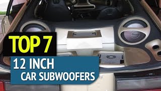 TOP 7 Best 12 inch Car Subwoofers [upl. by Gipson480]