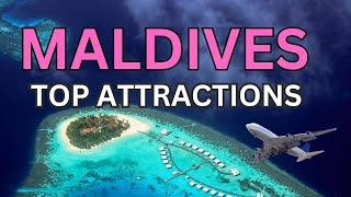 Top Attractions in The Maldives  Your Ultimate Guide [upl. by Hacker]