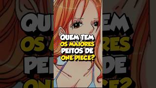 OS PERSONAGENS DE ONE PIECE COM OS MAIORES MELĆ•ES onepiece nami robin zoro boahancock Aketchup [upl. by Ginger]