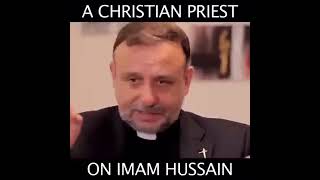 A Christian priest said about Imam Hussain [upl. by Borgeson518]