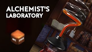 Alchemists Laboratory  Antistress [upl. by Swarts53]