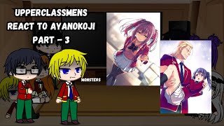 Upperclassmen react to Ayanokoji Kiyotaka  Part  3  GCRV [upl. by Hedi]