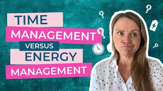 Time Management vs Energy Management Is Time Management Obsolete [upl. by Haet]