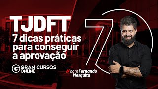 Concurso TJDFT 7 dicas práticas para conseguir a aprovação Prof Fernando Mesquita [upl. by Anawik921]