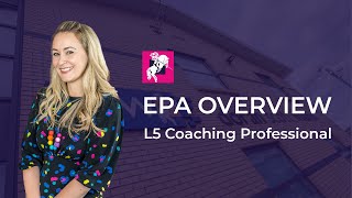 EPA Overview  Coaching Professional Level 5 [upl. by Arihat]