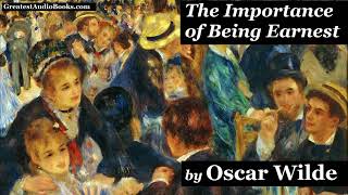 THE IMPORTANCE OF BEING EARNEST by Oscar Wilde 🎧📖 FULL AudioBook  Greatest🌟AudioBooks [upl. by Desmund566]