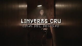 LINYERAS CRU  COSAS DEL DESTINO [upl. by Queena486]