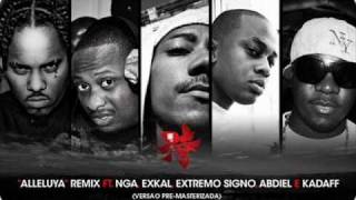 AlleluyaRemix Feat NGA Exkal Extremo Signo Abdiel amp Kadaff [upl. by Arretnahs589]