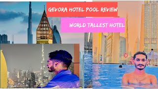 Gevora Hotel Dubai  Pool amp Hotel Review  World Tallest Hotel [upl. by Mason]