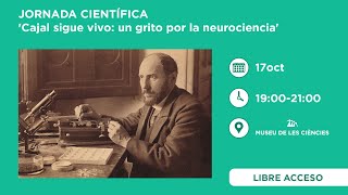 Jornada científica quotCajal sigue vivo un grito por la neurocienciaquot [upl. by Atews]