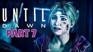 UNTIL DAWN REMAKE  100 Platinum Walkthrough No Commentary  PART 7 4K 60FPS PS5 [upl. by Sel]