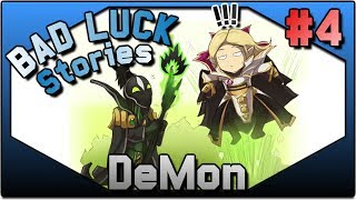 BAD LUCK Stories 4 Pooooooor DeMon  DotA 2 [upl. by Lamoureux]