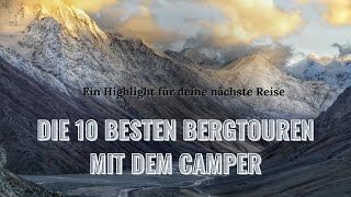 Die 10 besten Spots mit dem Camper durch Europas Berge [upl. by Oirottiv825]